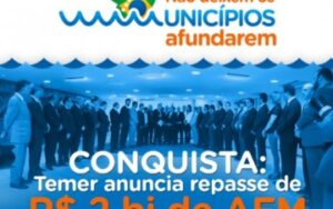 Leia mais sobre o artigo Atenção: Saiba quanto cada Município vai receber do AFM anunciado por Temer