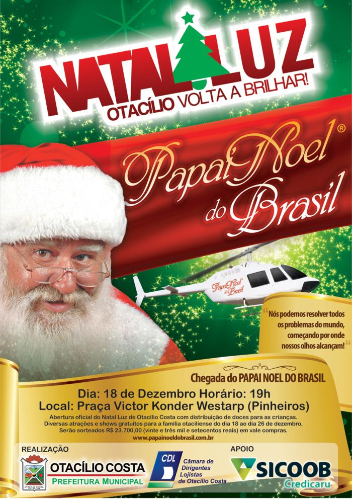 Você está visualizando atualmente Otacílio Costa recebe Papai Noel do Brasil