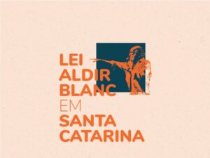 Leia mais sobre o artigo Prazo para solicitação de renda emergencial da Lei Aldir Blanc tem inscrições prorrogadas em Santa Catarina