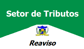 Você está visualizando atualmente Reaviso – Comunicado Setor de Tributos