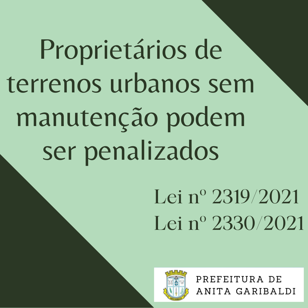 Leia mais sobre o artigo Proprietários de terrenos urbanos sem manutenção podem ser penalizados em Anita Garibaldi