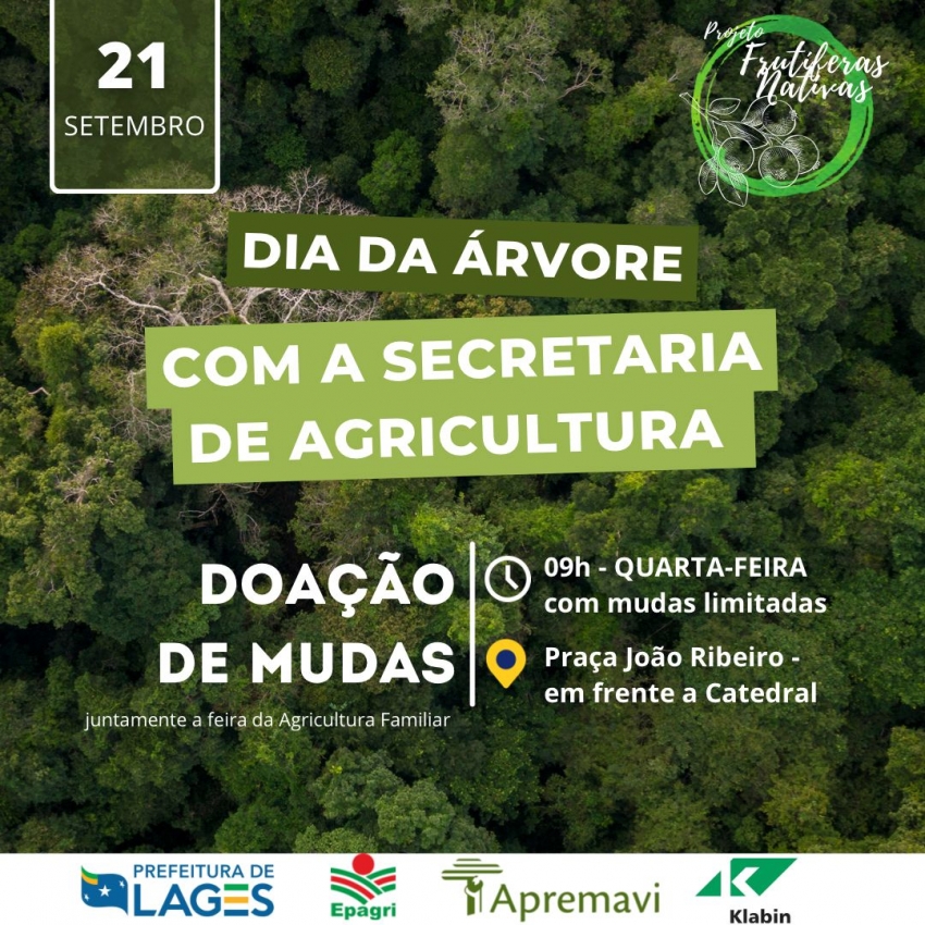 Você está visualizando atualmente Secretaria da Agricultura e Pesca, da Prefeitura de Lages, realizará distribuição de mudas nativas na praça João Ribeiro em alusão ao Dia da Árvore