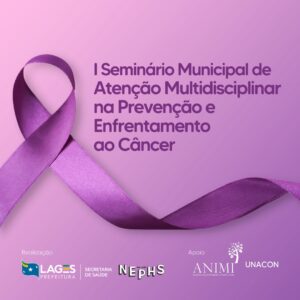 Leia mais sobre o artigo Secretaria Municipal de Saúde realizará Seminário de Atenção Multidisciplinar na Prevenção e Enfrentamento ao Câncer