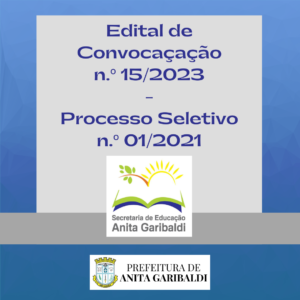 Leia mais sobre o artigo Anita Garibaldi divulga edital de convocação do Processo Seletivo n.º 01/2021 – Educação