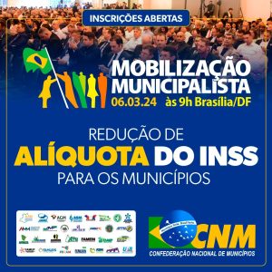 Leia mais sobre o artigo Governo não manterá redução de alíquota do INSS aos Municípios; CNM convoca mobilização para 6 de março